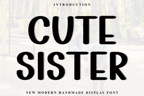 Cute Sister Font for Branding and Design