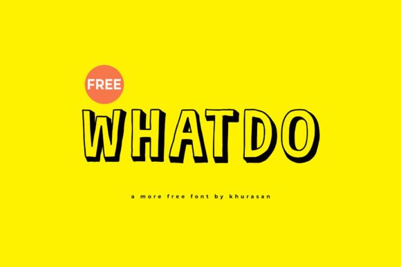 Whatdo: A Modern Font for Clearer Campaign Messaging